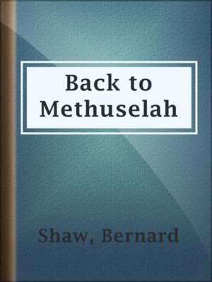 cover image of Back to Methuselah